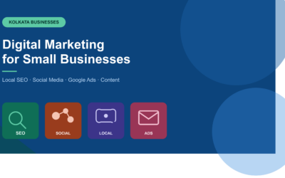 Digital Marketing for Small Businesses in Kolkata: A Complete Guide